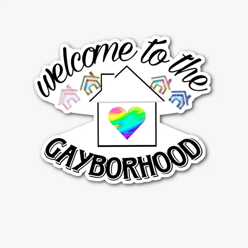 welcome to the gayborhood 