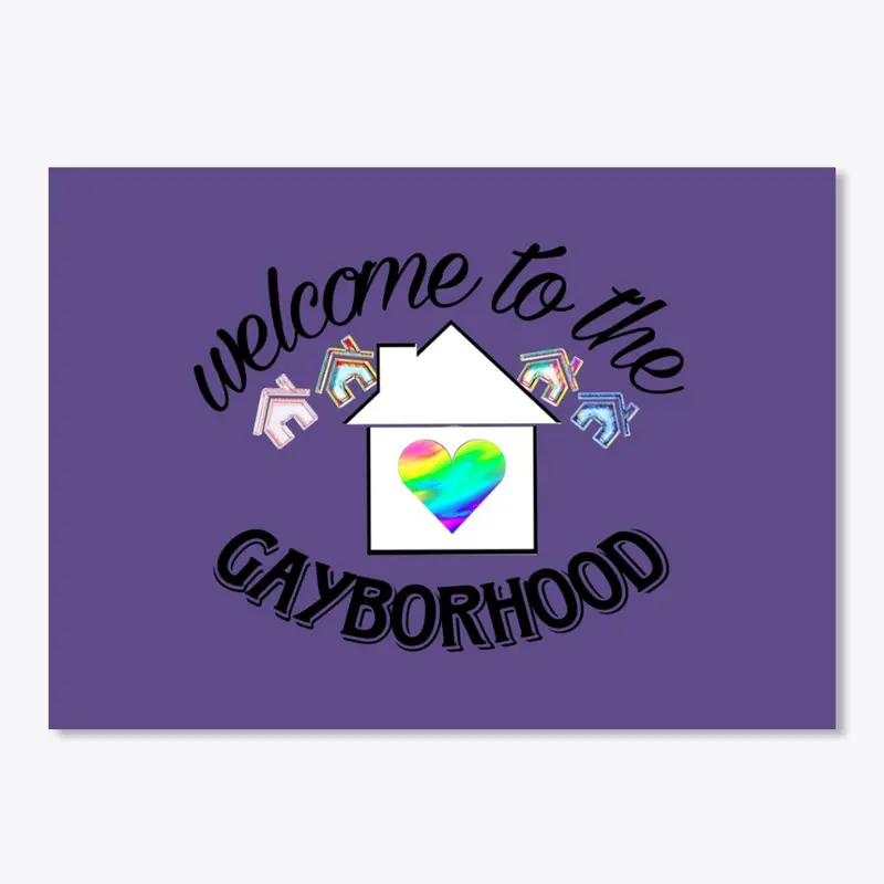 welcome to the gayborhood 