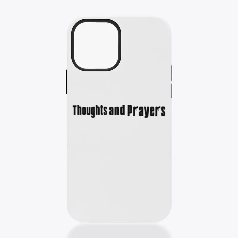 Thoughts and Prayers 