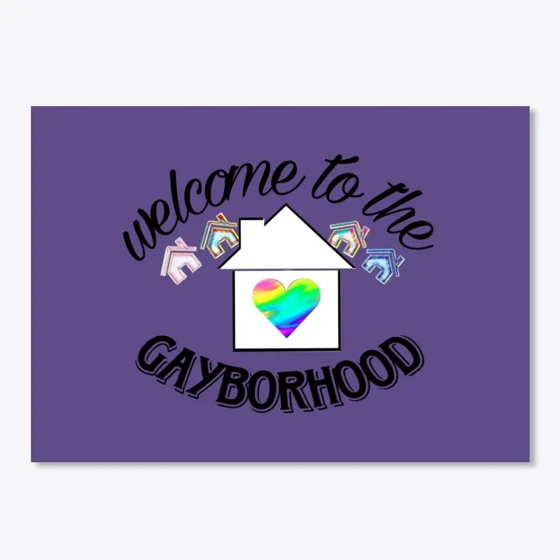 welcome to the gayborhood 